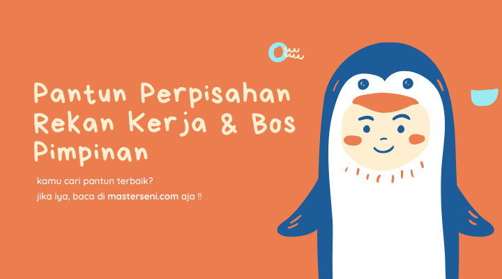 pantun perpisahan untuk rekan kerja dan bos pimpinan